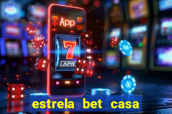 estrela bet casa de aposta